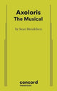 Book cover of: Axoloris: The Musical. By: MENDELSON