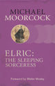 Book cover of: Elric: The Sleeping Sorceress. By: Michael Moorcock
