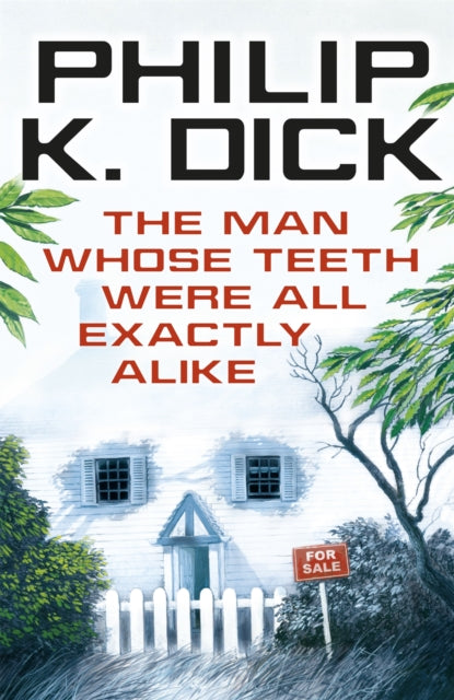 Book cover of: Man Whose Teeth Were All Exactly Alike. By: Philip K. Dick