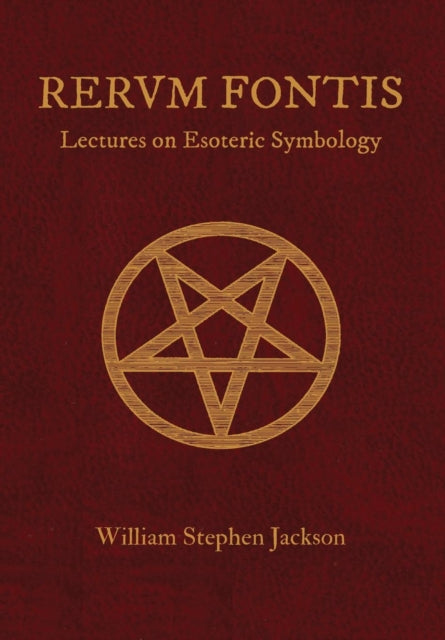 Book cover of: RERUM FONTIS Lectures on Esoteric Symbology
