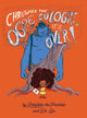 Book cover of: Christopher the Ogre Cologre, It's Over!. By: Oriel Maria Siu