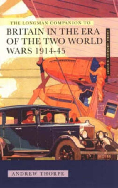 Book cover of: Longman Companion to Britain in the Era of the Two World Wars 1914-45, The