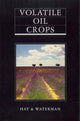 Book cover of: Volatile Oil Crops. By: Robert K. M. Hay