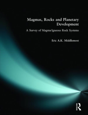 Magmas, Rocks and Planetary Development
