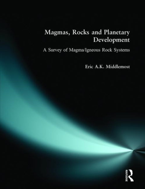 Magmas, Rocks and Planetary Development