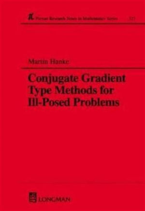 Conjugate Gradient Type Methods for Ill-Posed Problems