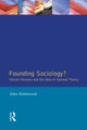 Book cover of: Founding Sociology? Talcott Parsons and the Idea of General Theory.