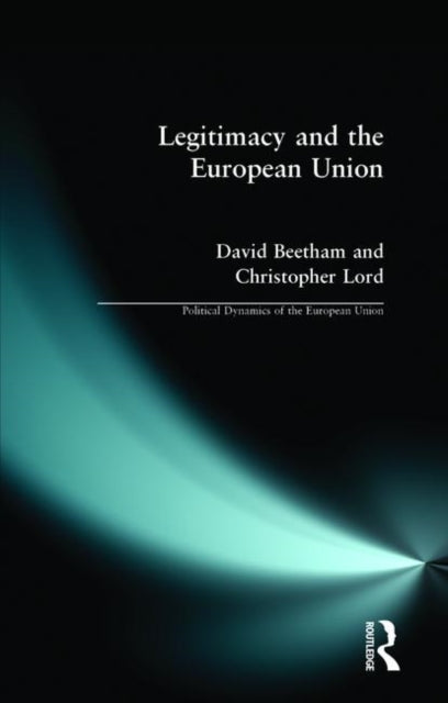 Book cover of: Legitimacy and the European Union. By: David Beetham