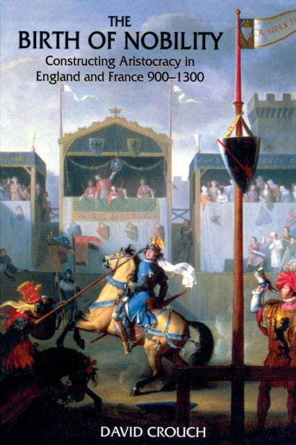 Book cover of: Birth of Nobility. By: David Crouch