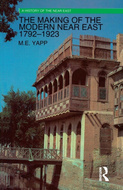 Book cover of: Making of the Modern Near East 1792-1923