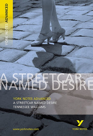 Streetcar Named Desire: York Notes Advanced - for 2026, 2027 exams