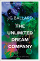 Book cover of: Unlimited Dream Company. By: J. G. Ballard