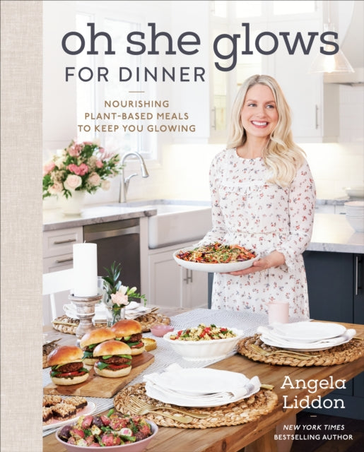 Book cover of: Oh She Glows For Dinner. By: Angela Liddon