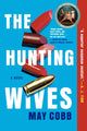 Book cover of: Hunting Wives. By: May Cobb