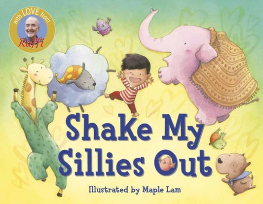 Book cover of: Shake My Sillies Out. By: Raffi