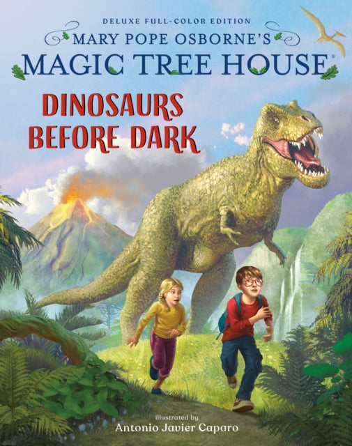 Book cover of: Magic Tree House Deluxe Edition: Dinosaurs Before Dark. By: Mary Pope Osborne