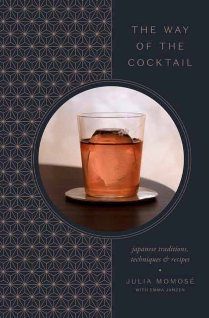 Book cover of: Way of the Cocktail. By: Julia Momosé