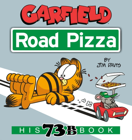 Book cover of: Garfield Road Pizza. By: Jim Davis
