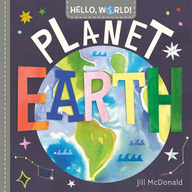 Book cover of: Hello, World! Planet Earth. By: Jill McDonald