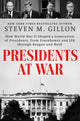 Book cover of: Presidents at War. By: Steven M. Gillon