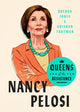 Book cover of: Queens of the Resistance: Nancy Pelosi. By: Brenda Jones