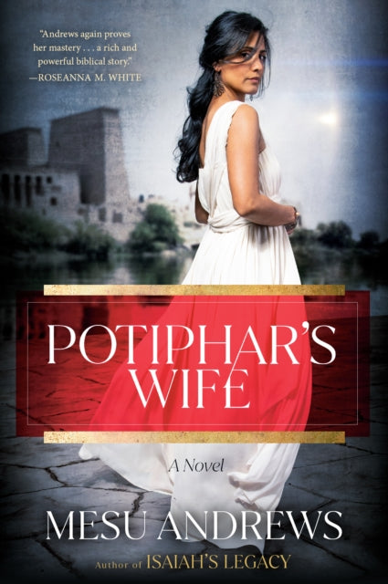 Potiphar's Wife, A Novel 9780593193761 Mesu Andrews