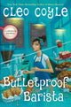 Book cover of: Bulletproof Barista. By: Cleo Coyle