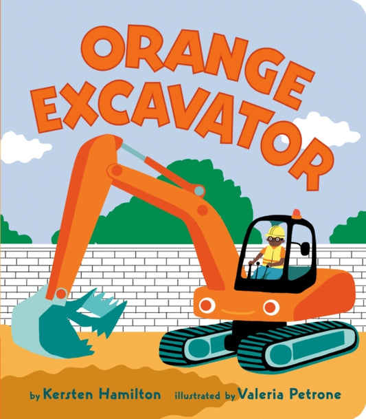 Book cover of: Orange Excavator. By: Kersten Hamilton