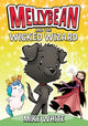 Book cover of: Mellybean and the Wicked Wizard. By: Mike White