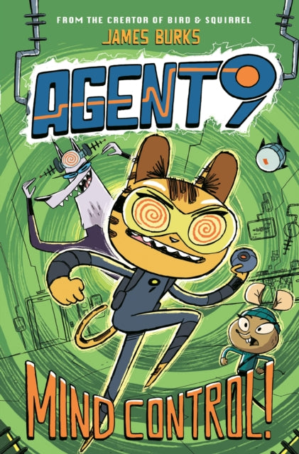 Book cover of: Agent 9: Mind Control!. By: James Burks