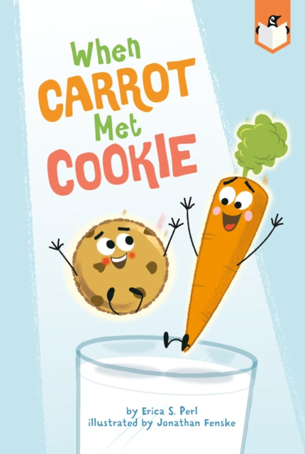 Book cover of: When Carrot Met Cookie. By: Erica S. Perl