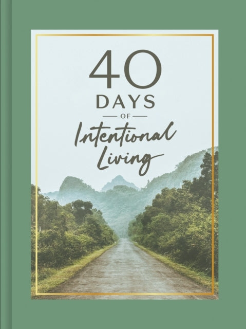 Book cover of: 40 Days of Intentional Living. By: Ink & Ink & Willow