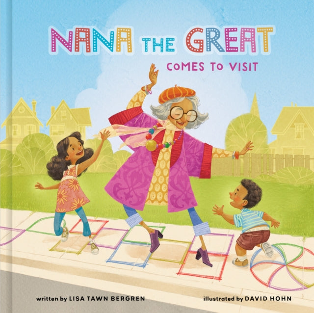 Book cover of: Nana the Great Comes to Visit. By: Lisa Tawn Bergren