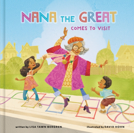 Book cover of: Nana the Great Comes to Visit. By: Lisa Tawn Bergren