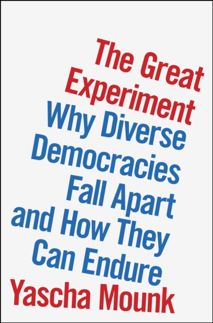Book cover of: Great Experiment. By: Yascha Mounk