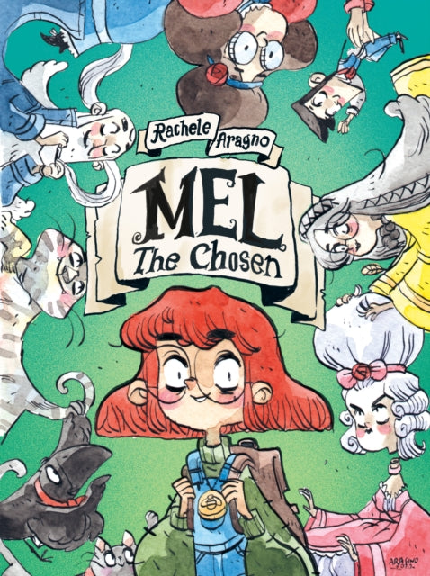 Book cover of: Mel The Chosen. By: Rachele Aragno