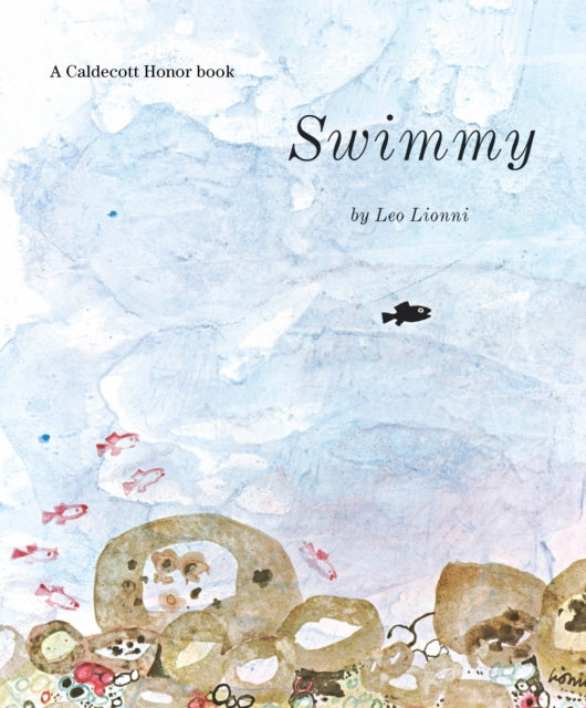 Book cover of: Swimmy. By: Leo Lionni