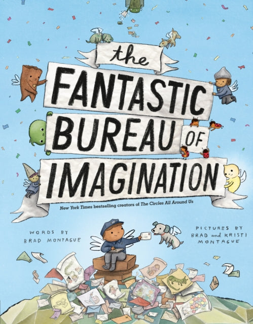 Book cover of: Fantastic Bureau of Imagination. By: Brad Montague