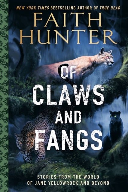 Book cover of: Of Claws and Fangs. By: Faith Hunter