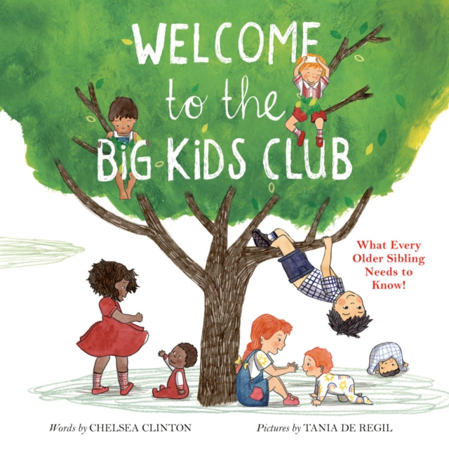 Book cover of: Welcome to the Big Kids Club. By: Chelsea Clinton