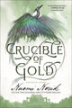Book cover of: Crucible of Gold. By: Naomi Novik