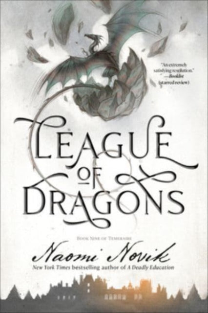 Book cover of: League of Dragons. By: Naomi Novik