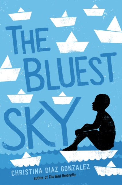 Book cover of: Bluest Sky. By: Christina Diaz Gonzalez