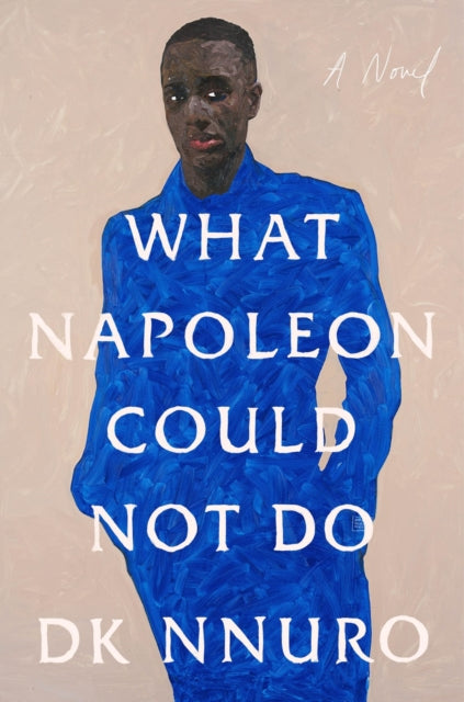 Book cover of: What Napoleon Could Not Do. By: D. K. Nnuro