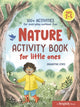 Book cover of: Nature Activity Book for Little Ones. By: Samantha Lewis