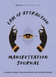 Book cover of: Law of Attraction Manifestation Journal. By: Latha Jay