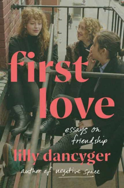 Book cover of: First Love. By: Lilly Dancyger
