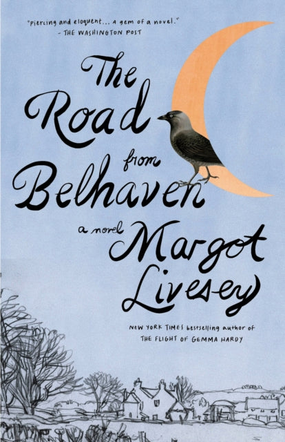 Book cover of: Road from Belhaven. By: Margot Livesey
