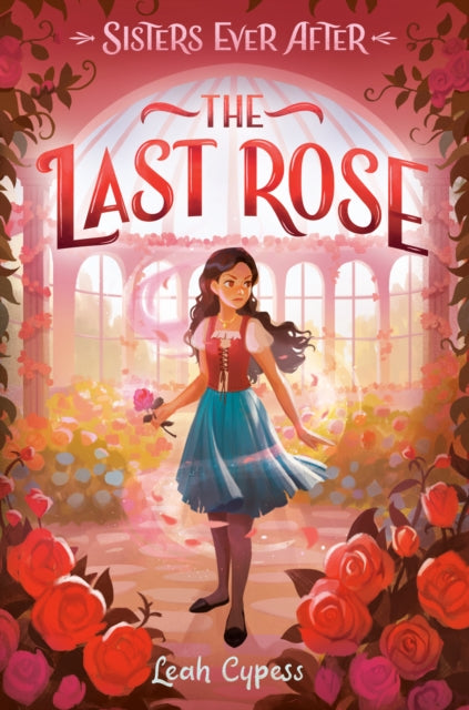 Book cover of: Last Rose. By: Leah Cypess