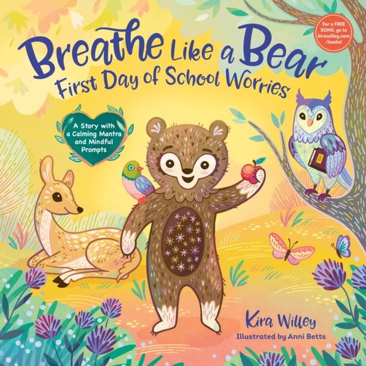 Book cover of: Breathe Like a Bear: First Day of School Worries. By: Kira Willey